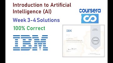 Introduction to Artificial Intelligence (AI) Quiz Answers | Week 3-4 + Assignment | IBM #coursera