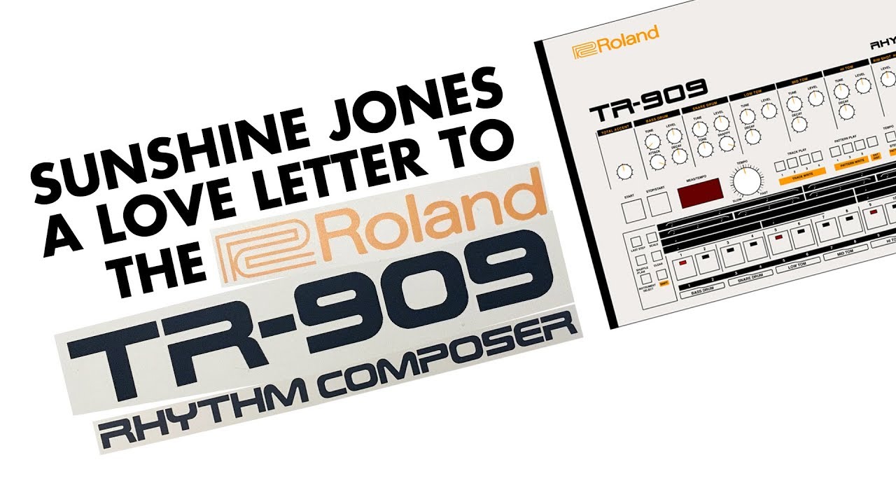 Sunshine Jones   A Love Letter To The TR 909 Rhythm Composer