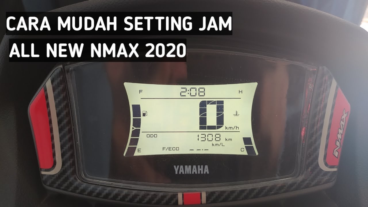 CARA MUDAH SETTING JAM ALL NEW NMAX 2020