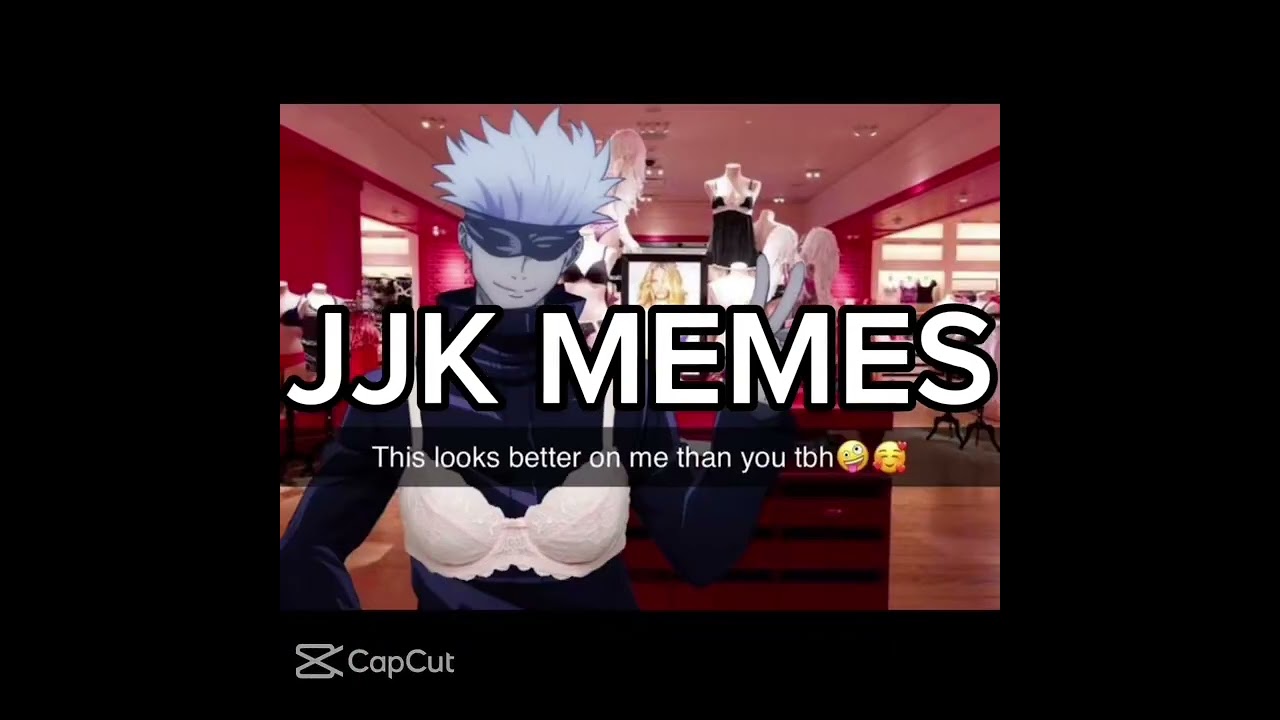 more jjk memes help I'm running out of ideas