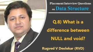 DS Question 8: What is a difference between NULL and void? Profile