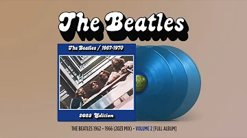 The Beatles   The Beatles ⧸ 1967 1970 2023 Mix VOL 2 FULL ALBUM ☆☆☆☆☆ 609+233