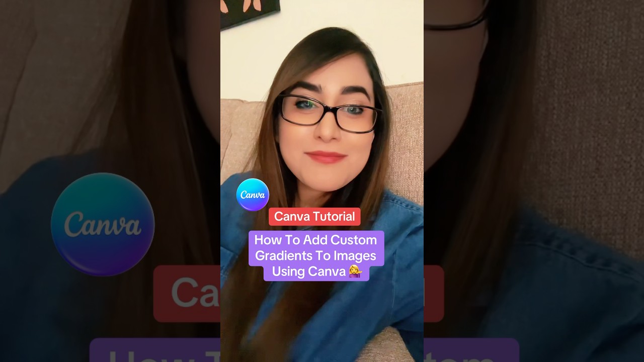 Canva Tutorial - How To Add Custom Gradients To Your Photos Using This Brand New Canva App! 💁‍♀️