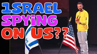 ISRAEL SPYING ON US?? | STANDUP COMEDY