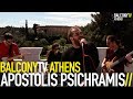 APOSTOLIS PSICHRAMIS - OS TON PATO (BalconyTV)