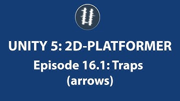 Unity 5: 2D PLATFORMER-Traps[16.1]