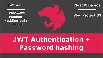 NestJS: JWT Authentication & Password hashing | Blog Project V-03