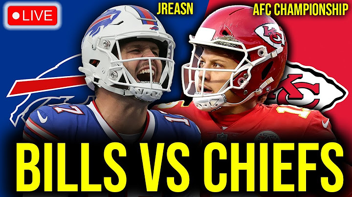BUFFALO BILLS VS KANSAS CITY CHIEFS LIVE STREAM AFC CHAMPIONSHIP LIVE REACTION & PLAY BY PLAY SCORES