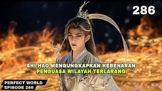 Download Lagu PERFECT WORLD EPISODE 286 SUB INDO - Penguasa wilayah terlarang  MP3