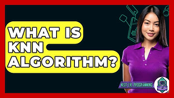 What Is KNN Algorithm? - Next LVL Programming