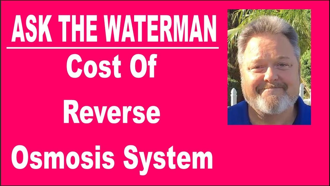 How Much Does A Reverse Osmosis System Cost | RO Systems