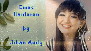 lirik lagu populer || Emas Hantaran || Jihan Audy