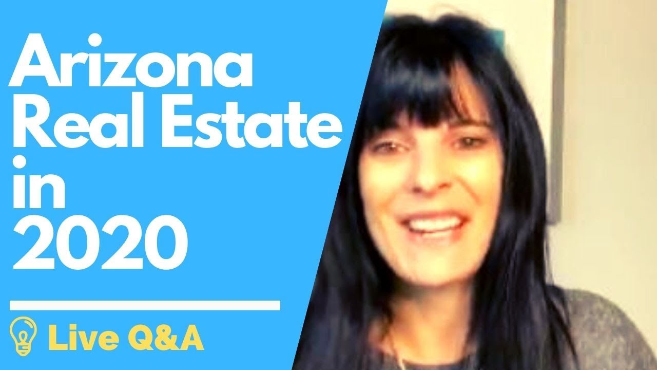 Arizona Real Estate in 2020 and Live Q&A YouTube