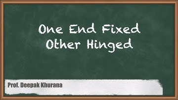 Understanding One End Fixed Other Hinged In Strength Of Material | GATE