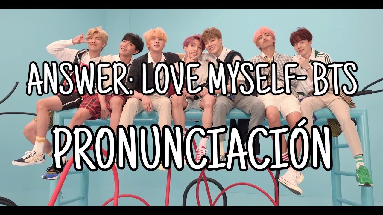 BTS - Answer: Love Myself [Pronunciación] [Fácil]