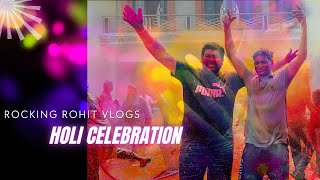 This Is How We Celebrate Holi Rocking Rohit Vlog Hoollii Haaii