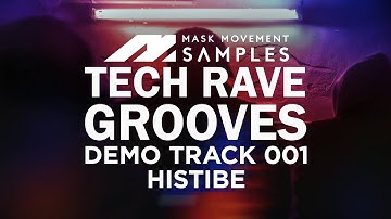 Tech Rave Grooves by Histibe (Demo 001)