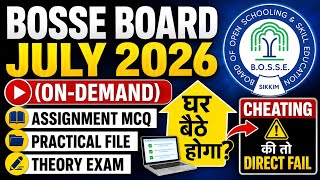 BOSSE Board July 2026 (On-Demand) | Assignment MCQ, Practical File, Theory Exam Full Details