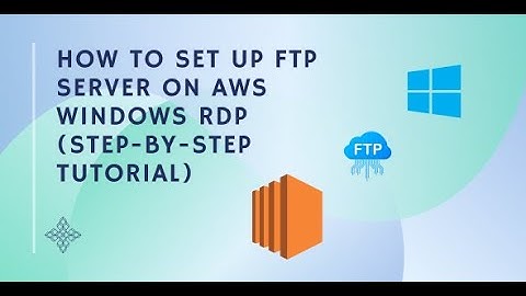How to Set Up FTP Server on AWS Windows RDP (Step-by-Step Tutorial)