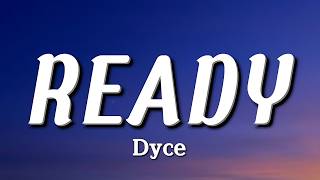 Dyce - READY (Lyrics)