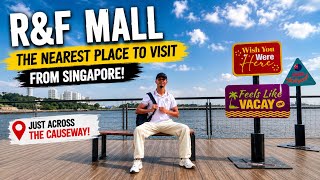 R&F Johor: Singapore Just Minutes Away! 🇲🇾🇸🇬@Ajexplorer152 R&F Johor: Singapore Just Minutes Away! 🇲🇾🇸🇬@Ajexplorer152
