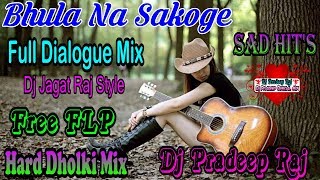 Bhula Na Sakoge Mujhe Bhulkar Tum_Dj Song Full Sad_[Dilouges Mix]_Dj Pradeep Raj || Free FLP ||