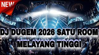Download lagu DJ DUGEM 2026 ONE ROOM FLOATING HIGH !! JUNGLE DUTCH 2026 BASS BOOSTED