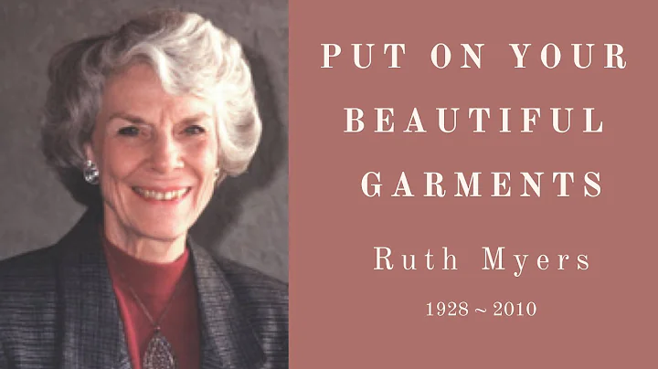 Put on your Beautiful Garments by Ruth Myers