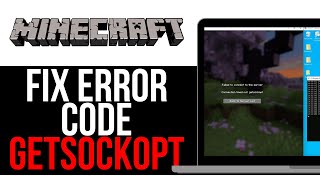 How To FIX MINECRAFT ERROR CODE GETSOCKOPT! | BEST NEW METHOD 2025!