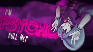 FULL MEP | I'm Psycho!