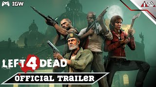 Left 4 Dead — Official Cinematic Trailer [4K]  — (IGW)