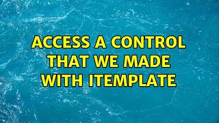 Access a control that we made with Itemplate