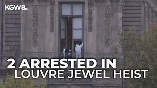 2 suspects arrested in connection with Louvre jewel heist