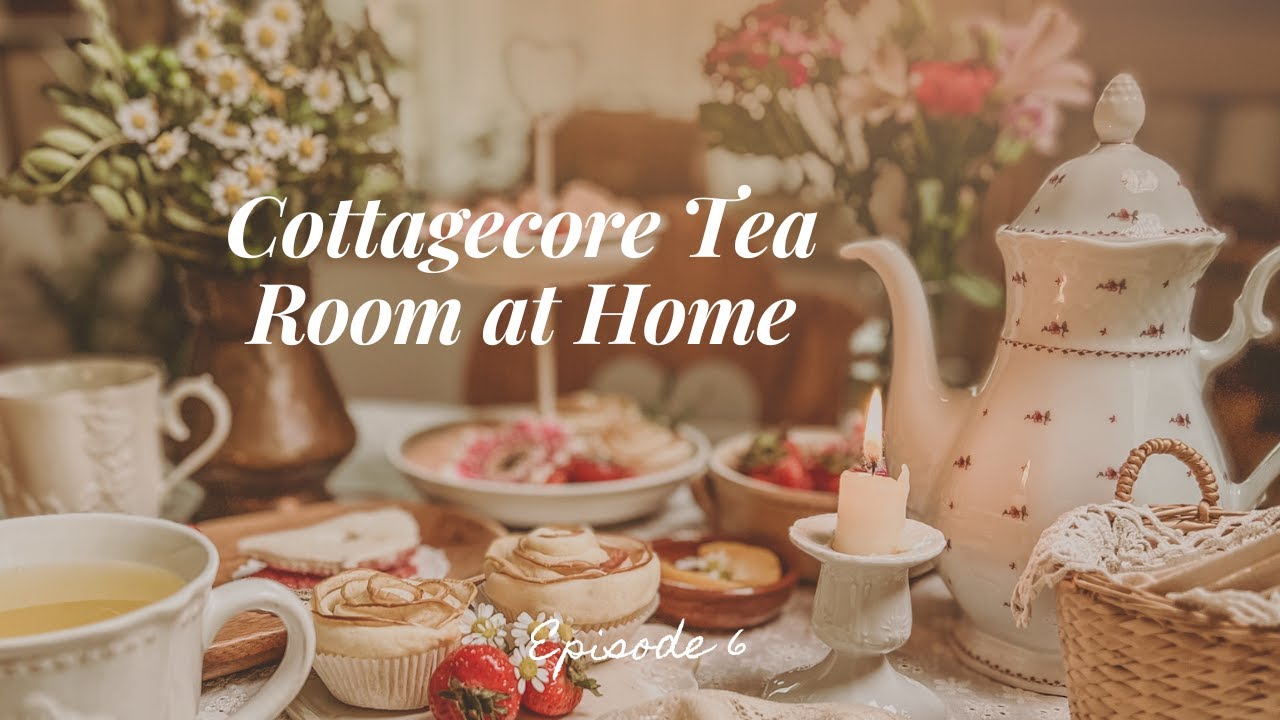 Cottagecore Tea Party, Tea Time Snacks to Lighten a Heavy Heart S1E6