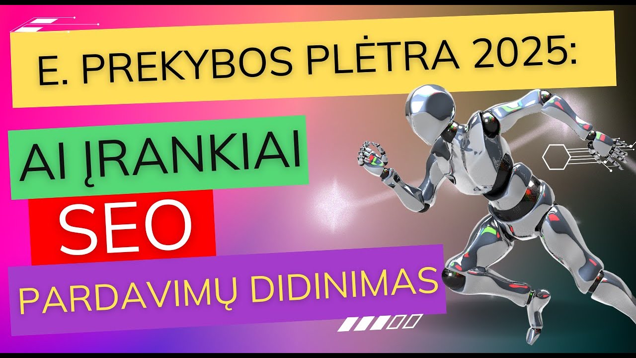 E. prekybos plėtra 2025: AI įrankiai, SEO ir strategijos pardavimams didinti