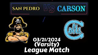 2024 Carson High Boy’s Volleyball (Varsity): League Match (San Pedro vs Carson)