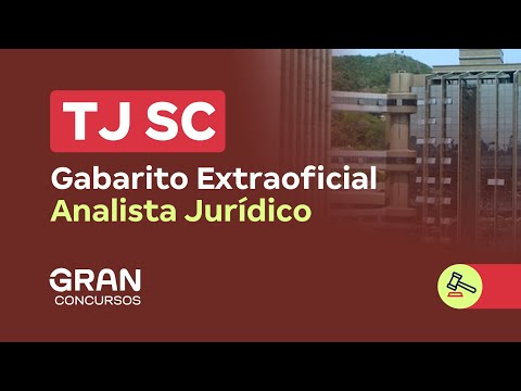 Concurso TJ SC | Gabarito Extraoficial: Analista Jurídico
