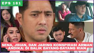 FULL TERIKAT JANJI HARI INI EPISODE 181 Sena Jihan Dan Jaring Konpirasi Arman Andika