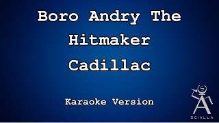Boro, Andry The Hitmaker - Cadillac (Feat  Artie 5Ive )(KARAOKE)