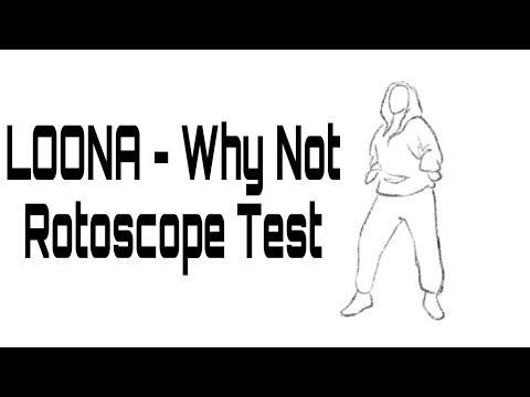 LOONA - Why Not | Rotoscope Animation Exercise