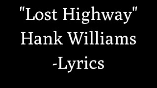 Lost Highway - Hank Williams - lyrics video