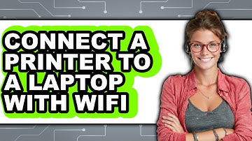 How to Connect a Printer to a Laptop With Wifi