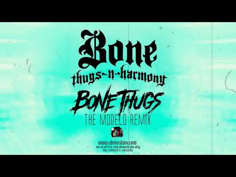 BTNH - BONE THUGS (The Modelo Remix)