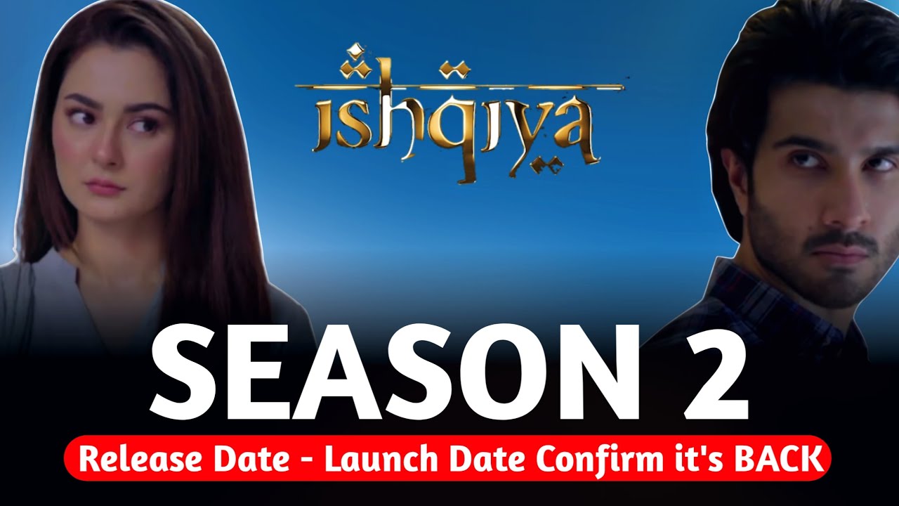 Ishqiya season 2 release date