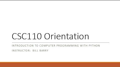 Python-0a - CSC110 Orientation