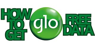 GLO DATA: HOW TO GET GLO FREE DATA