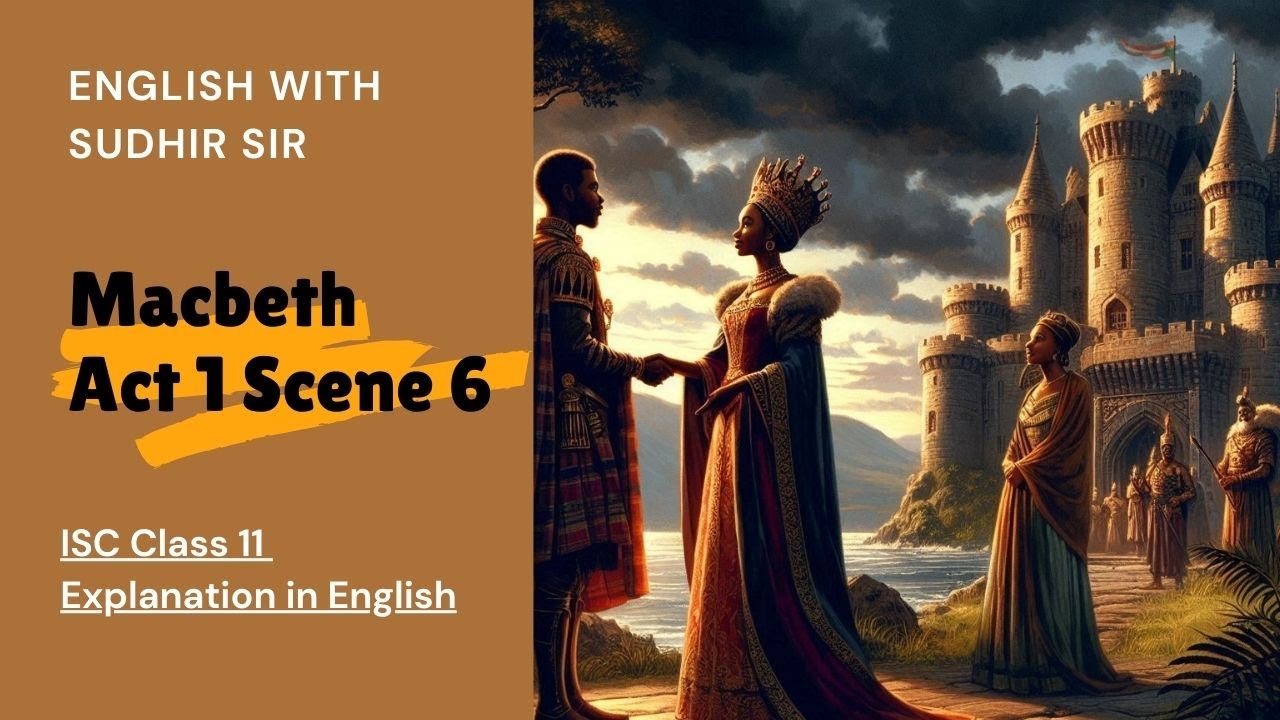 Macbeth Act 1 Scene 6 - Explanation in English | ISC Class 11 | English ...