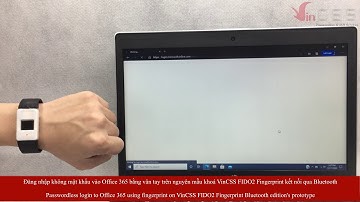 Passwordless experiment with VinCSS FIDO2 Fingerprint Bluetooth/NFC prototypes (Vietnamese)