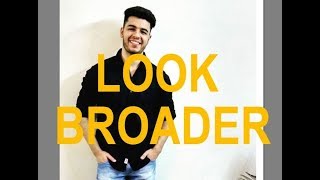 Look Broader! How to build muscles to look better in your T-shirt/Shirt/Any Outfit - For Men