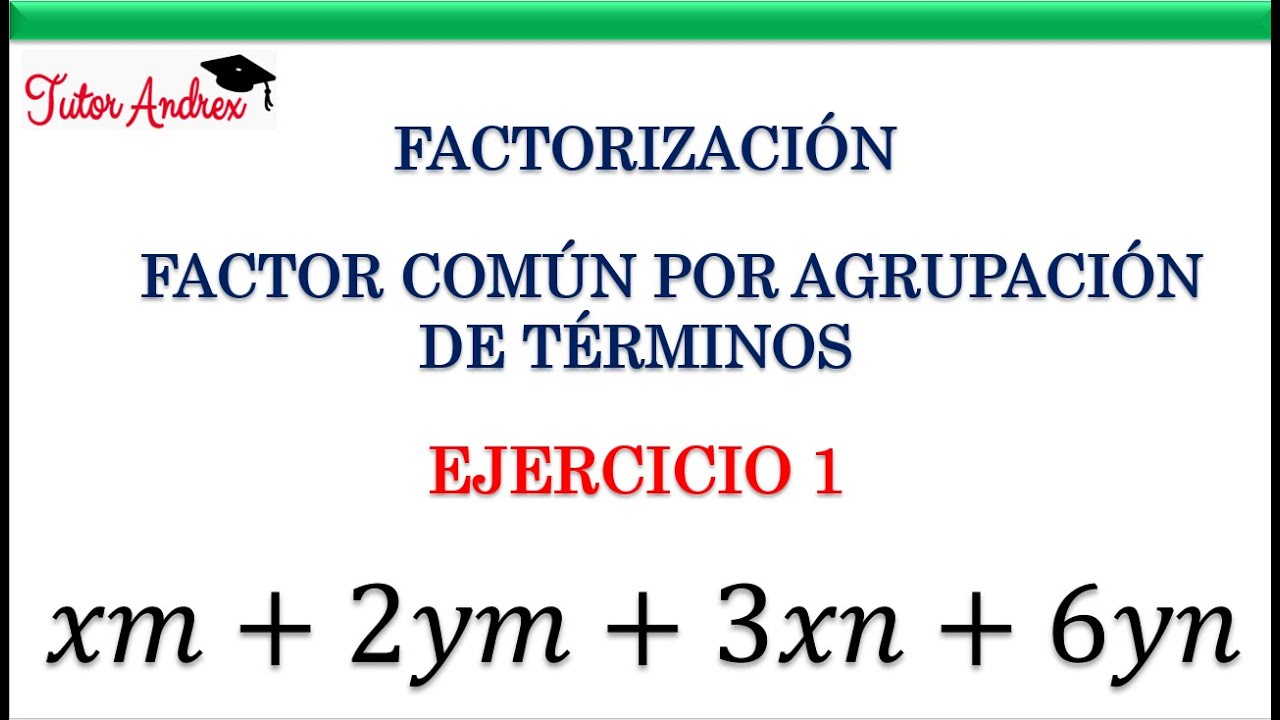 Factor Común por Agrupación de Términos - Ejercicio1 (Factorización